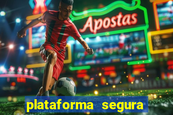 plataforma segura para ganhar dinheiro